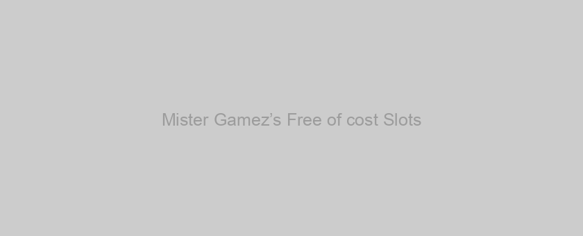 Mister Gamez’s Free of cost Slots